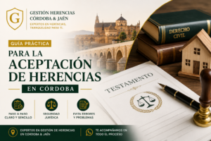 Guía práctica para la aceptación de herencias en Córdoba paso a paso